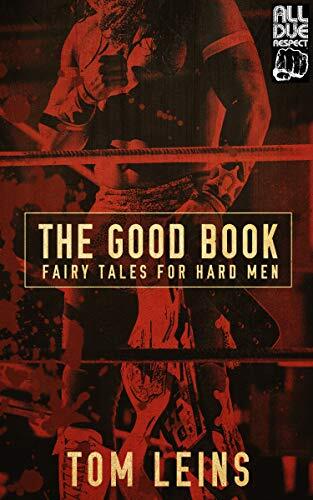 The Good Book: Fairy Tales for Hard Men