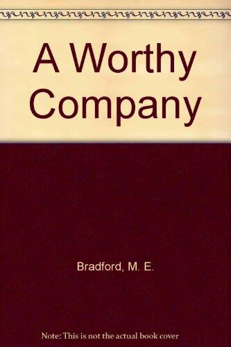 A Worthy Company: The Dramatic Story of the Men Who Founded Our Country