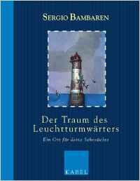 Der Traum des Leuchtturmwärters: Ein Ort für deine Sehnsüchte
