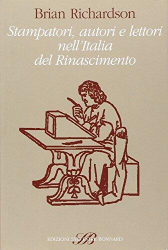 Stampatori, autori e lettori nell'Italia del Rinascimento