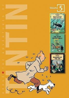 The Adventures of Tintin: Volume 5: Red Rackham's Treasure, The Seven Crystal Balls & Prisoners of the Sun