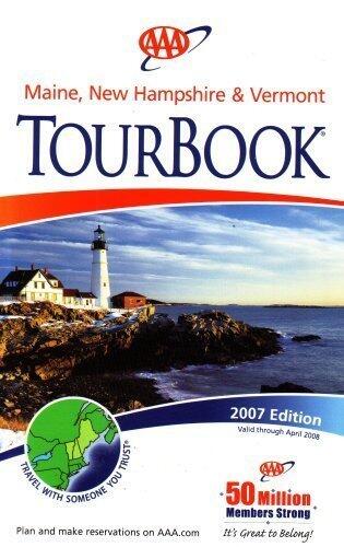 AAA Maine, New Hampshire & Vermont Tourbook: 2007 Edition (2007 Edition, 2007-461507)