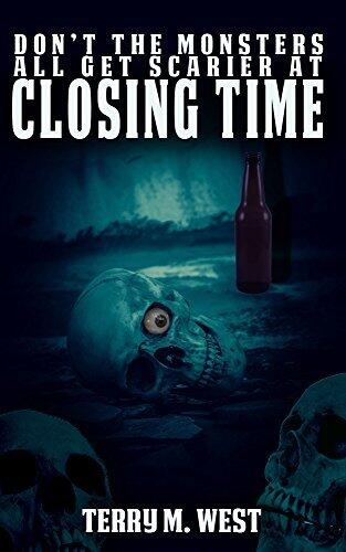 Don't The Monsters All Get Scarier At Closing Time: A Short Horror Story