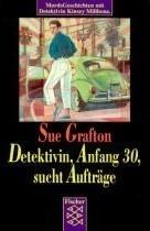 Detektivin, Anfang 30, Sucht Aufträge: Kinsey Millhone Kriminalstories