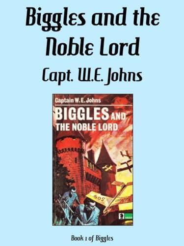 Biggles and the Noble Lord