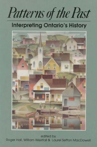 Patterns of the Past: Interpreting Ontario's History