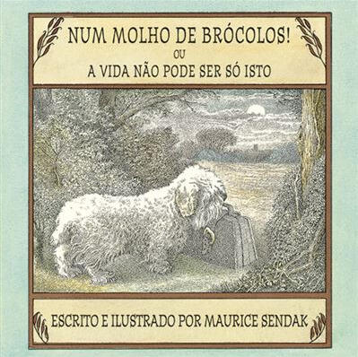 Num Molho de Brócolos! Ou A Vida Não Pode Ser Só Isto