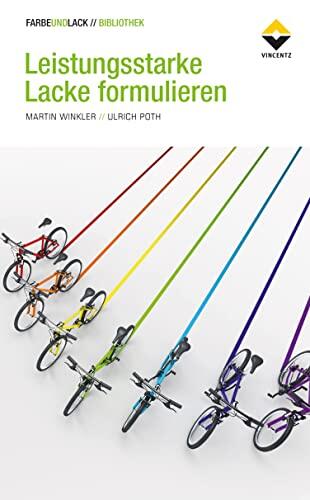Leistungsstarke Lacke formulieren (FARBE UND LACK // BIBLIOTHEK)