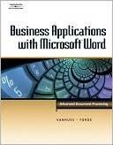 Business Applications with Microsoft Word: Advanced Document Processing (with CD-ROM)