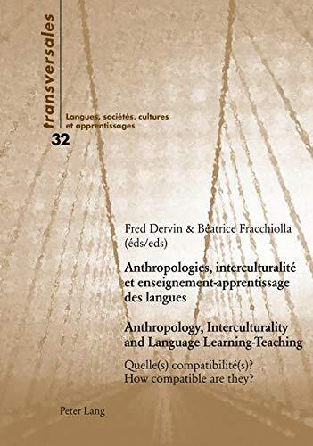 Anthropologies, Interculturalite Et Enseignement-apprentissage Des Langues Anthropology, Interculturality and Language Learning-teaching: Quelle(s) ... Apprentissages)