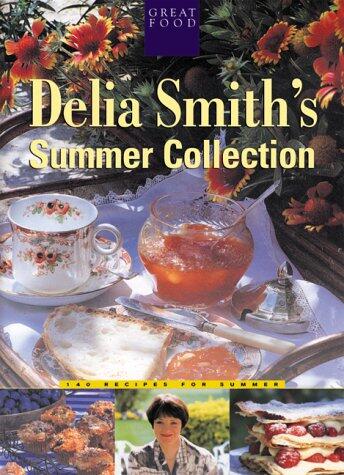 Delia Smith's Summer Collection: 140 Recipes for Summer