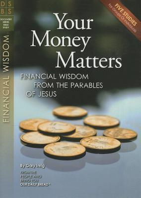 Your Money Matters: Financial Wisdom from the Parables of Jesus
