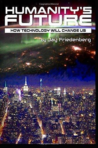 Humanity's Future: How Technology Will Change Us