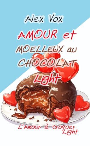 Amour et moelleux au chocolat Light: Livre lesbien, roman lesbien (L'amour à croquer Light)