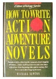 How to Write Action Adventure Novels