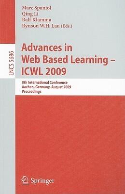 Advances in Web Based Learning - ICWL 2009: 8th International Conference, Aachen, Germany, August 19-21, 2009, Proceedings