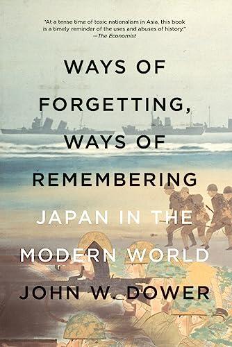 Ways of Forgetting, Ways of Remembering: Japan in the Modern World