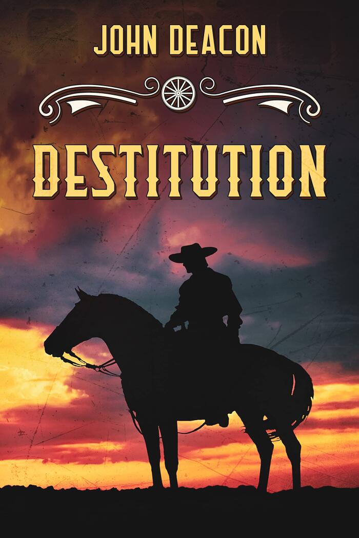 Destitution: A Classic Western