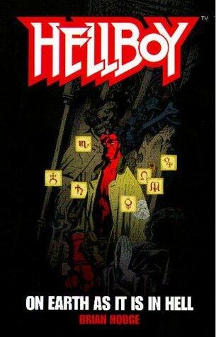 On Earth As It Is In Hell: A Hellboy Novel