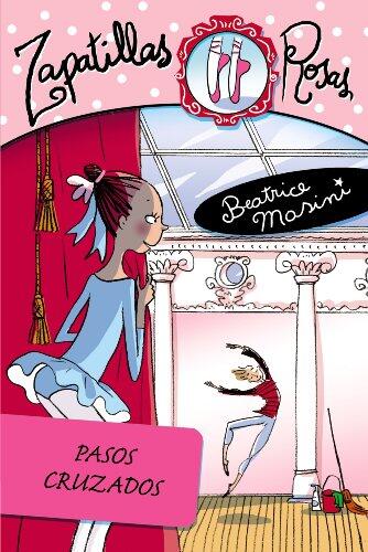 Pasos cruzados (Libros Para Jovenes-libros De Consumo-zapatillas Rosas)