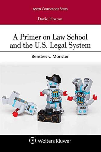 Primer on Law School and the U.S. Legal System: Beasties v. Monster