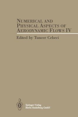 Numerical and Physical Aspects of Aerodynamic Flows IV