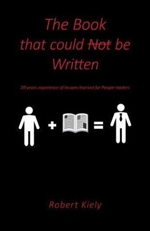 The Book that could Not be Written: 20 years experience of lessons learned for People leaders