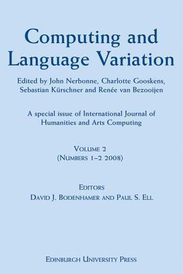 Computing and Language Variation: International Journal of Humanities and Arts Computing Volume 2