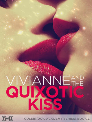 Vivianne and the Quixotic Kiss
