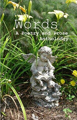 Words: A Poetry and Prose Anthology