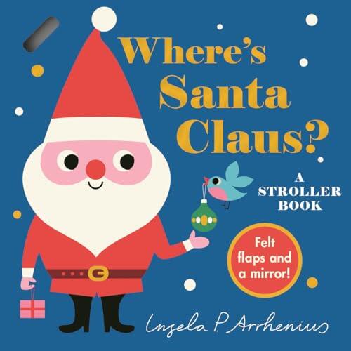Where's Santa Claus?: A Stroller Book