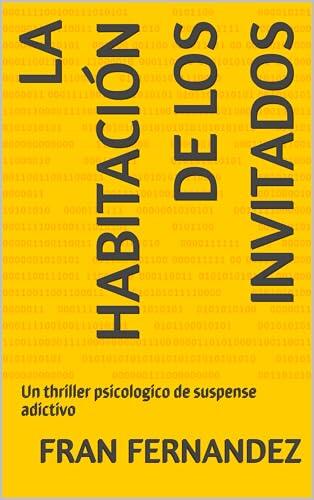 La habitación de los invitados: Un thriller psicologico de suspense adictivo