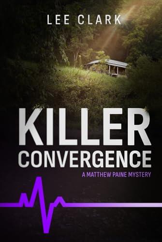 Killer Convergence: A Classic Murder Mystery Novel (book 7)