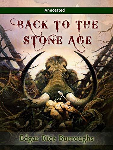Back to the Stone Age Annotated