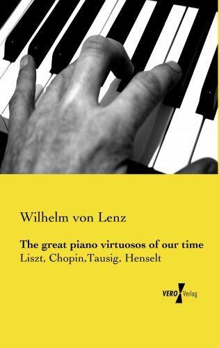 The great piano virtuosos of our time