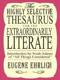 The Highly Selective Thesaurus for the Extraordinarily Literate