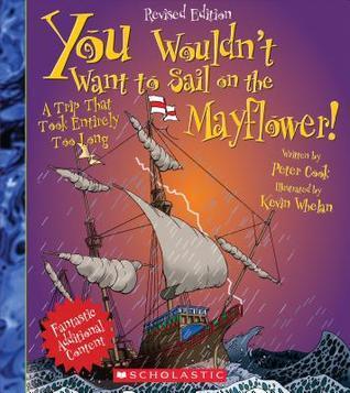You Wouldn't Want to Sail on the Mayflower! (Revised Edition)