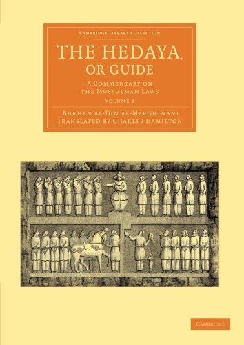 The Hedaya, or Guide: A Commentary on the Mussulman Laws (Cambridge Library Collection - Perspectives from the Royal Asiatic Society)