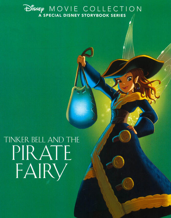 Disney Movie Collection: Tinker Bell and the Pirate Fairy: A Special Disney Storybook Series