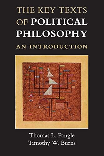 The Key Texts of Political Philosophy: An Introduction