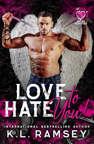 Love to Hate You: Valentine's Day Romance, MC, Alpha hole, Second Chance Romance
