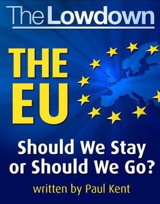 The Lowdown: The EU - Should We Stay or Should We Go?