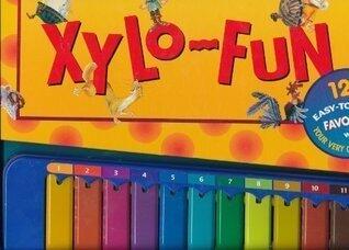 Xylo-Fun: 12 Easy-to-Play Favorites with Your Very Own Xylophone