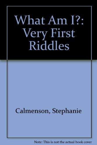 What Am I?: Very First Riddles