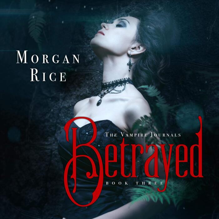 Betrayed: Book 3 in the Vampire Journals