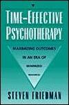 Time-Effective Psychotherapy: Maximizing Outcomes in an Era of Minimized Resources