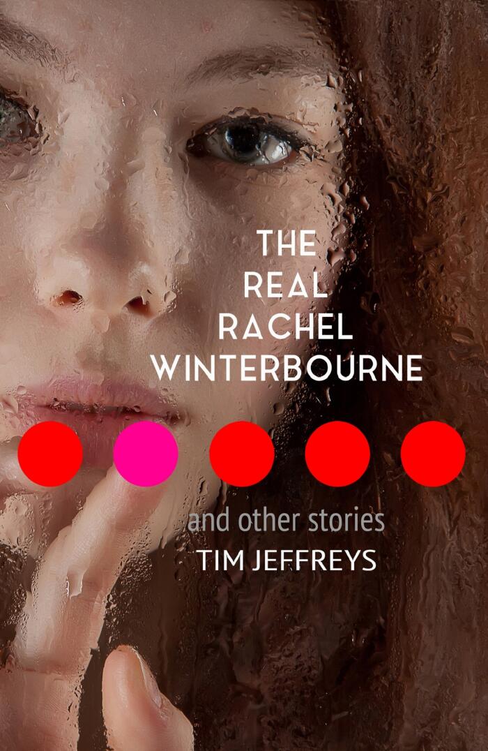 The Real Rachel Winterbourne and Other Stories