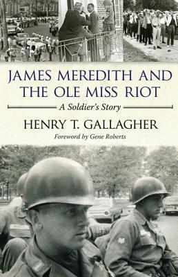 James Meredith and the Ole Miss Riot: A Soldier's Story