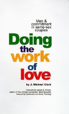 Doing the Work of Love: Men & Commitment in Same-Sex Couples