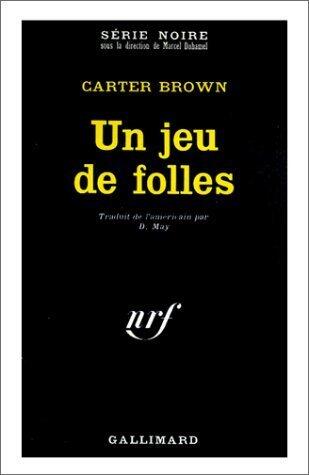 Un jeu de folles